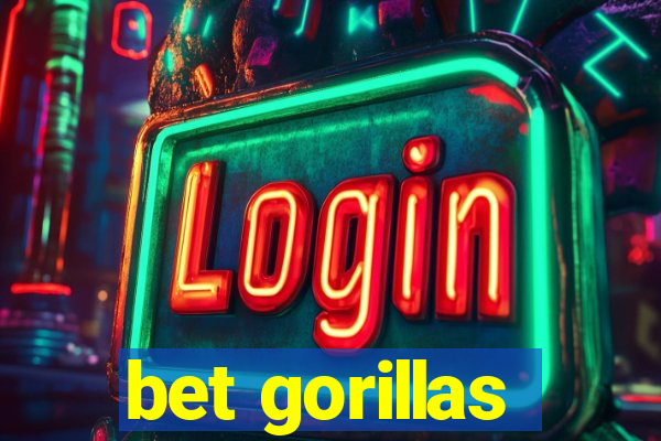 bet gorillas